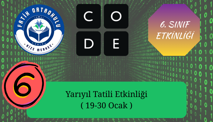 Yarıyıl Tatili, Blok Tabanlı Kodlama Etkinliği, 6. Sınıflar